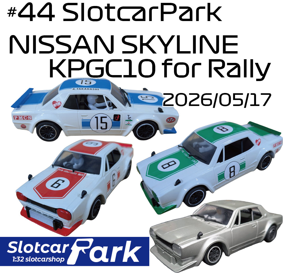 スロットカーパーク レース 　#44 SlotcarPark NISSAN SKYLINE KPCG10 for Rally