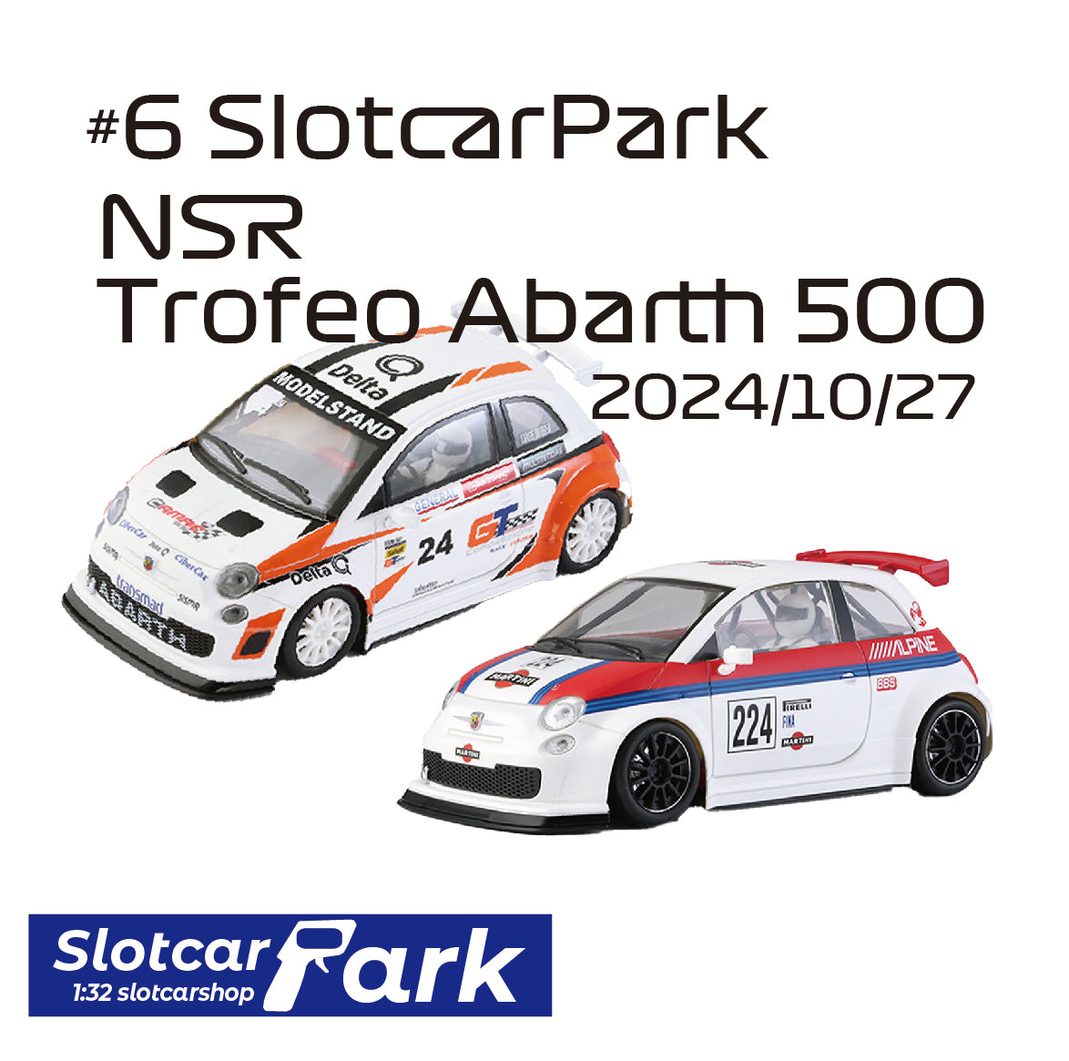 スロットカーパーク レース #6 SlotcarPark NSR Trofeo Abarth 500